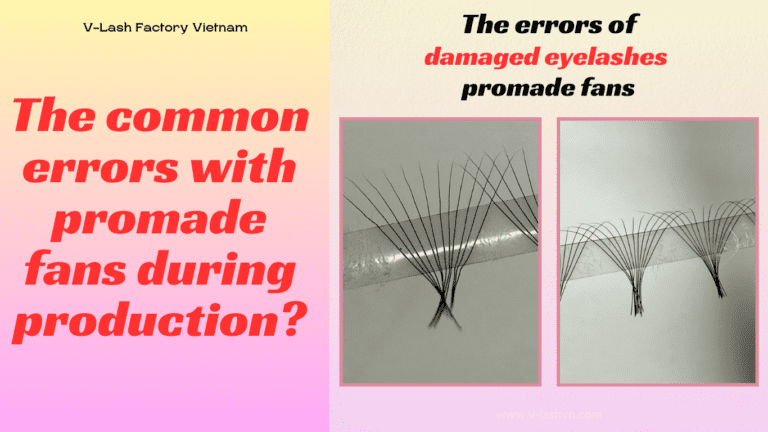 The common errors with promade fans during production?